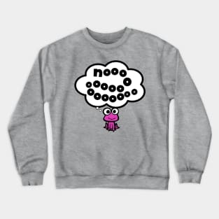 noooo frog Crewneck Sweatshirt